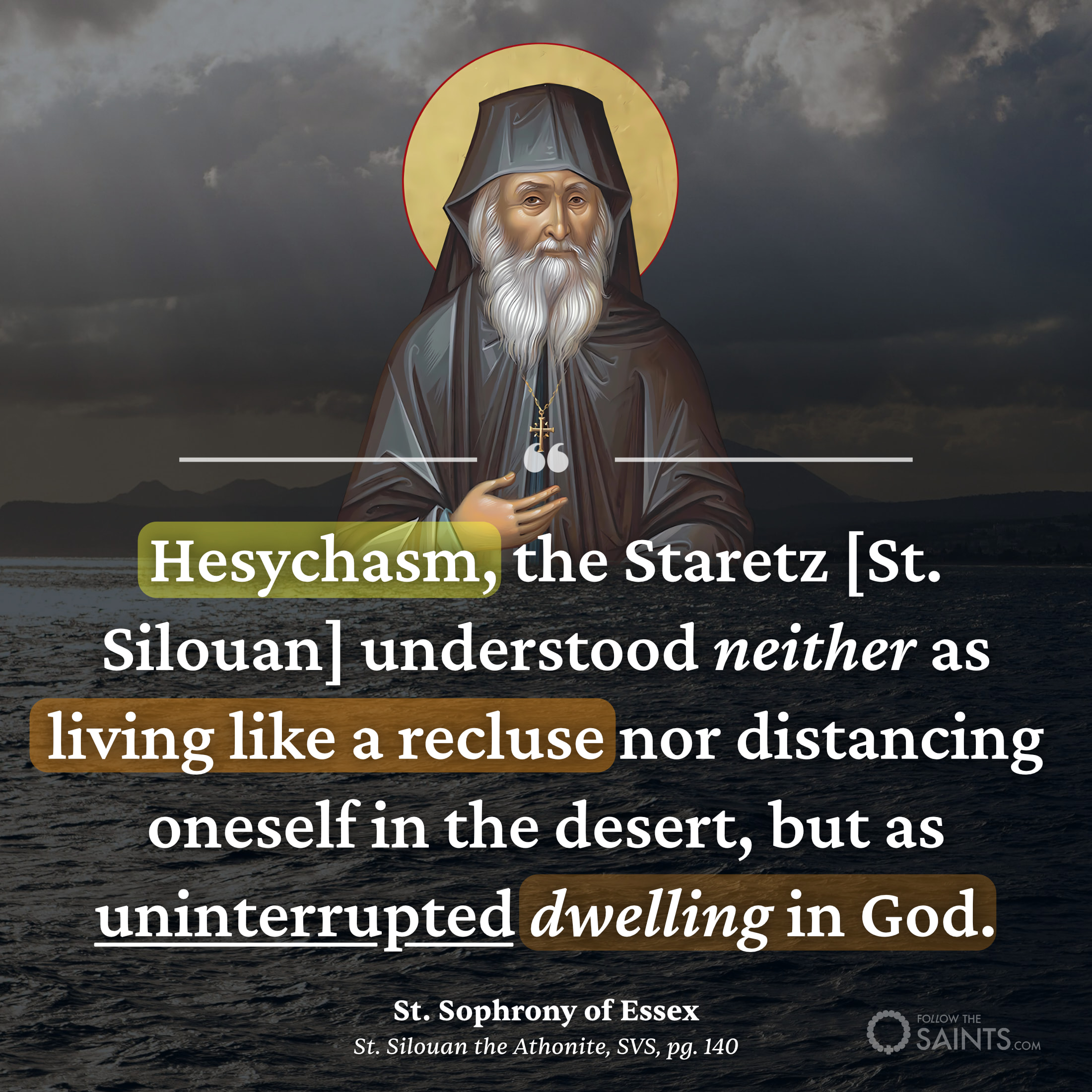 Hesychasm is uninterrupted dwelling in God - St. Sophrony of Essex