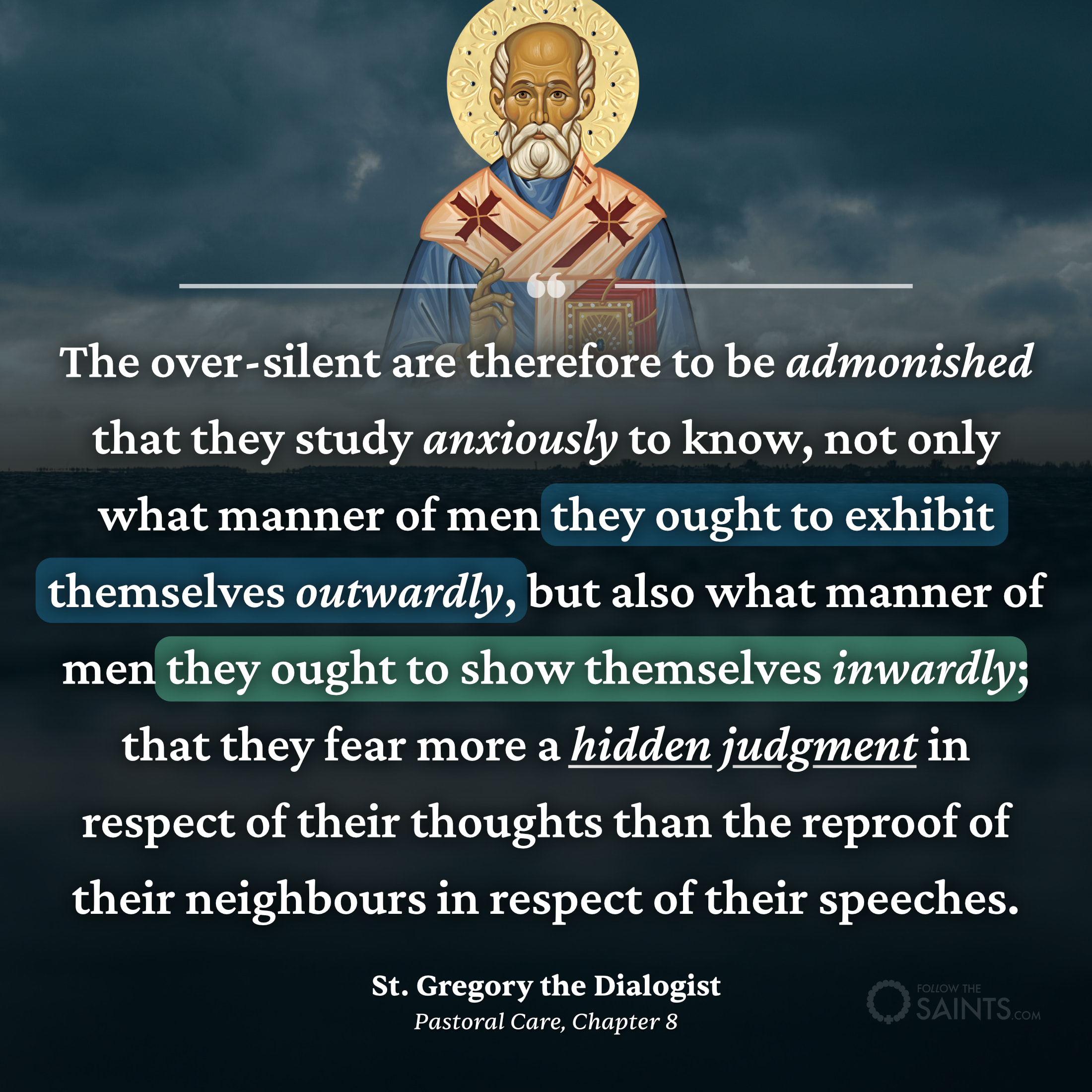 The over silent must be careful not to judge those who speak out - St. Gregory the Dialogist