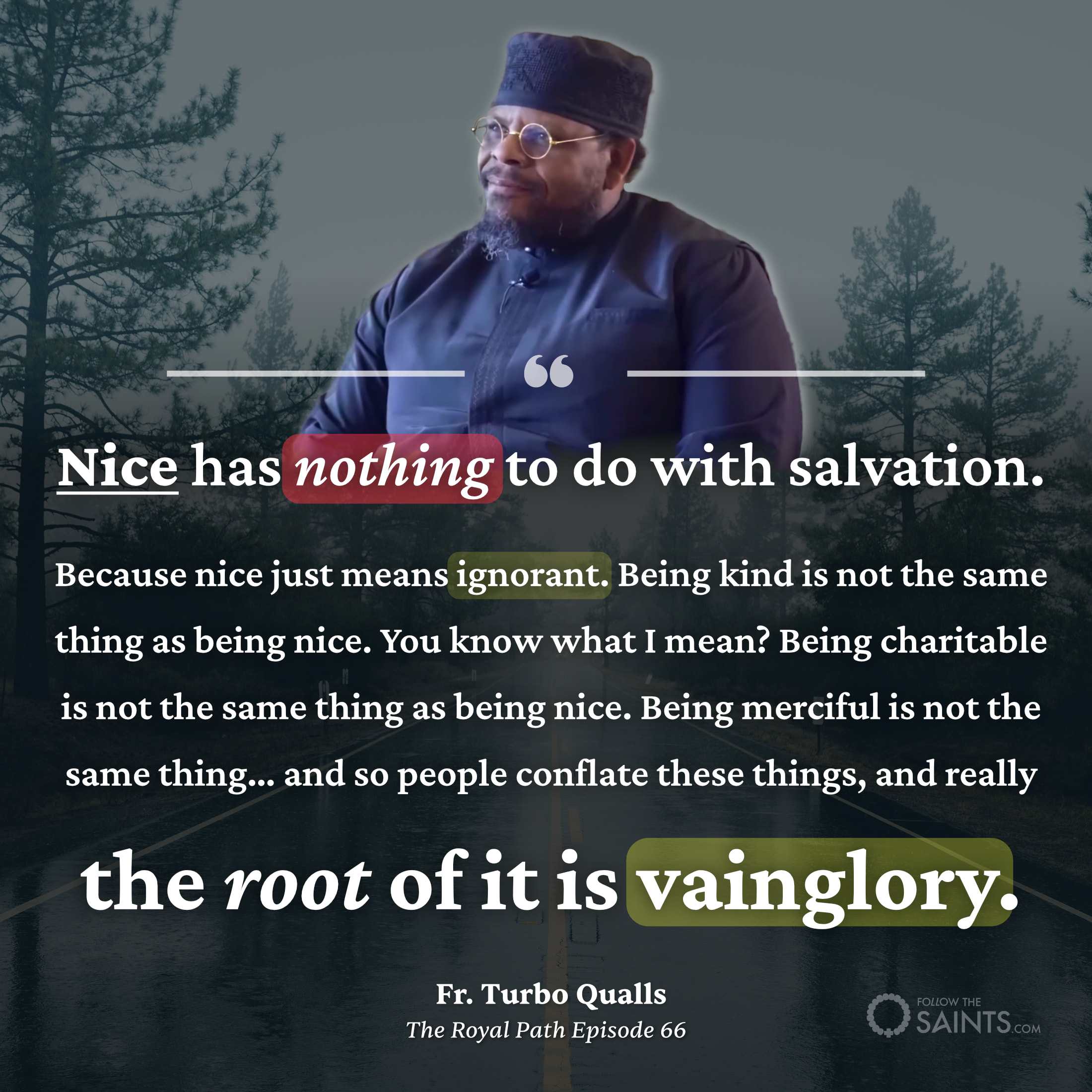 Nice has nothing to do with salvation - Fr. Turbo Qualls
