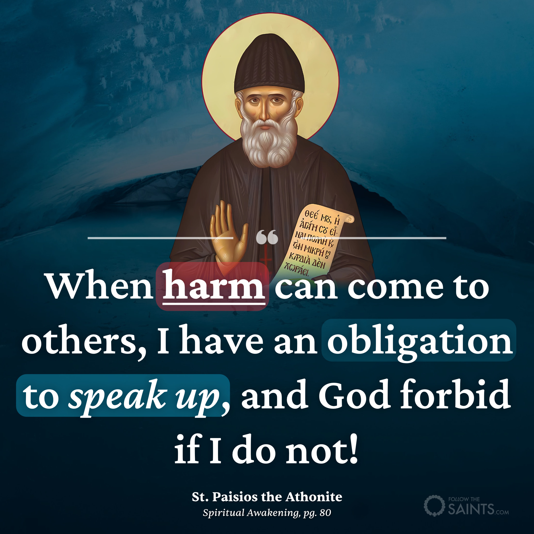 We have an obligation to speak - St. Paisios the Athonite