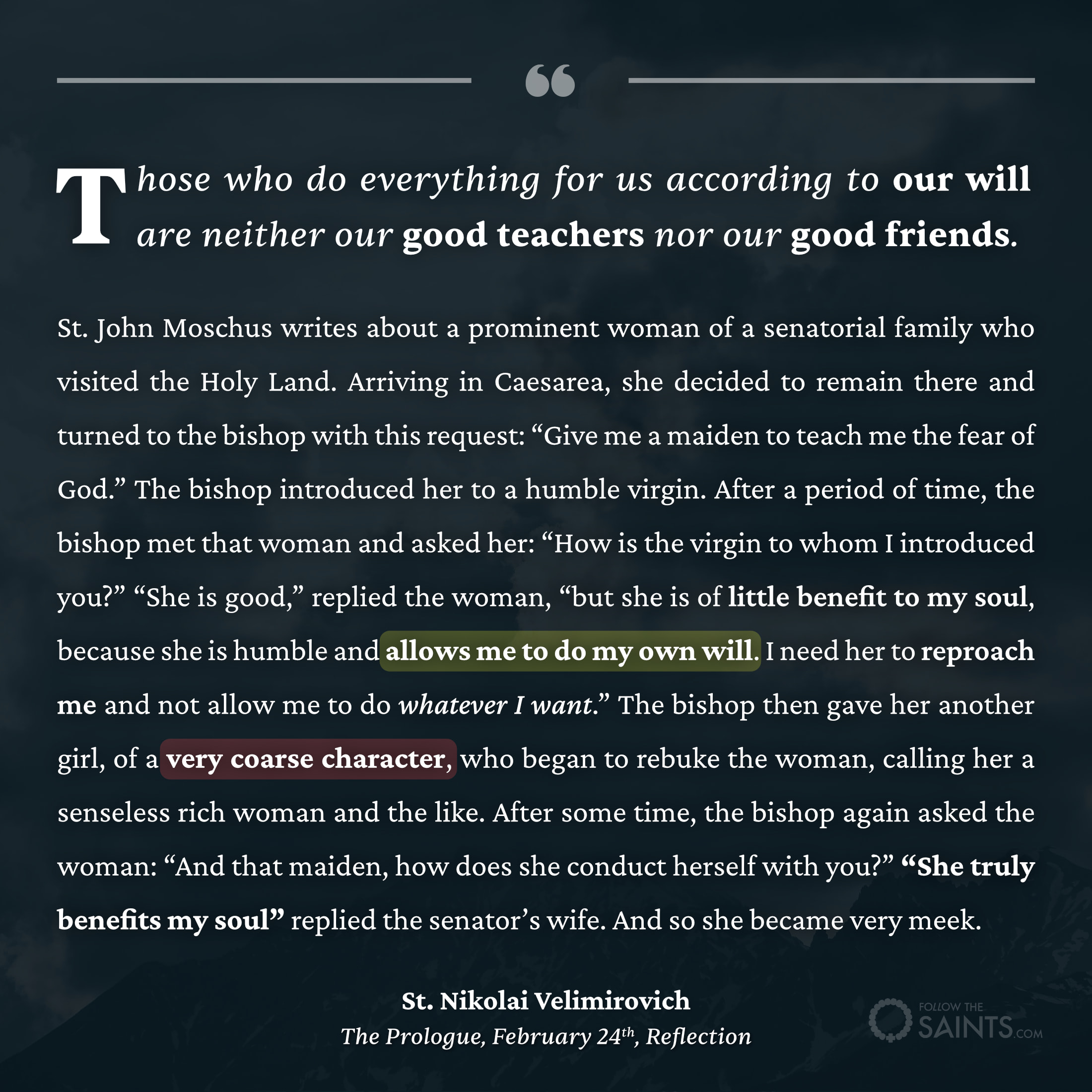 Those who do everything for us are not our good friends - St. Nikolai Velimirovich