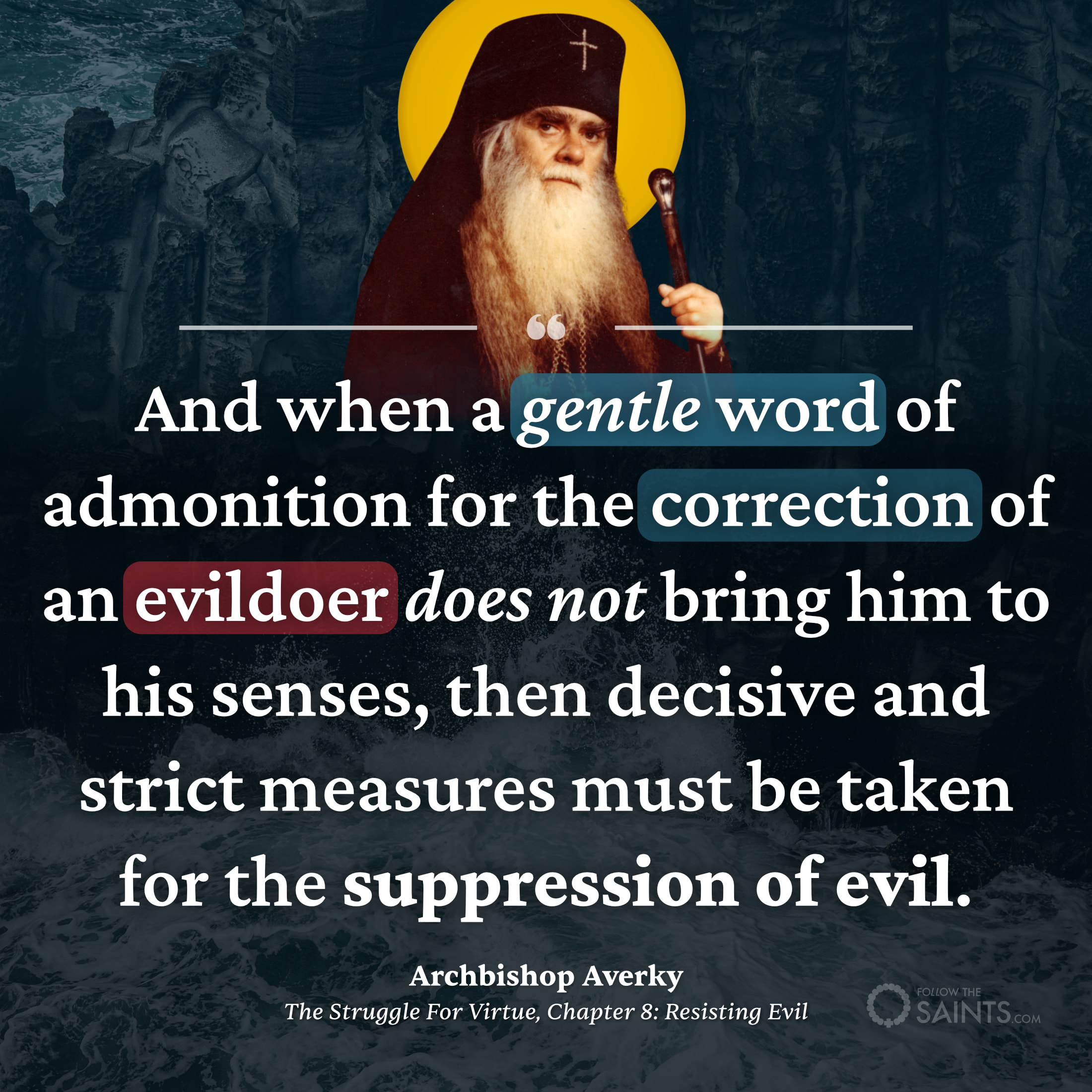 Strictness when gentleness doesn't work - Archbishop Averky