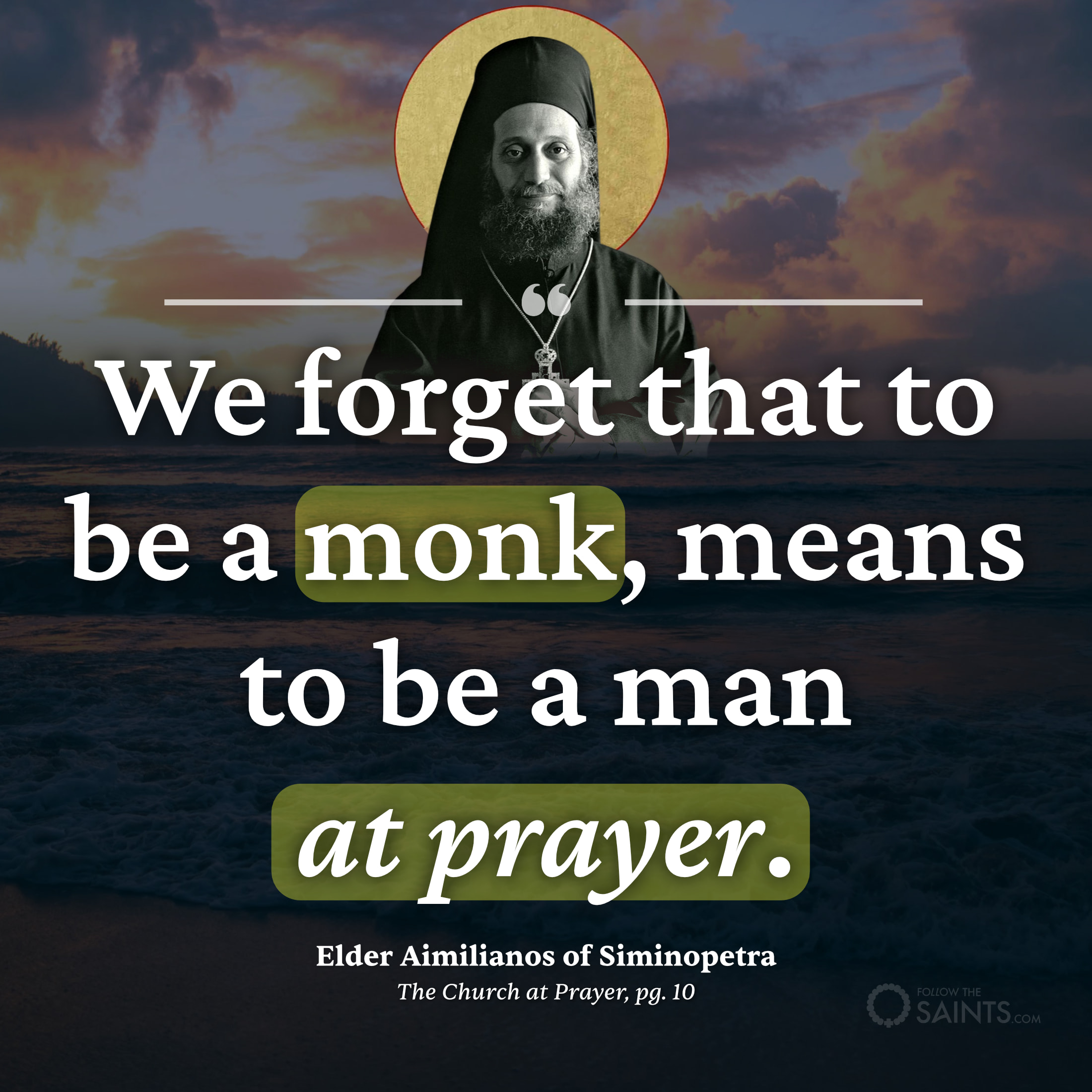 A monk is one who prays - Elder Aimilianos of Siminopetra