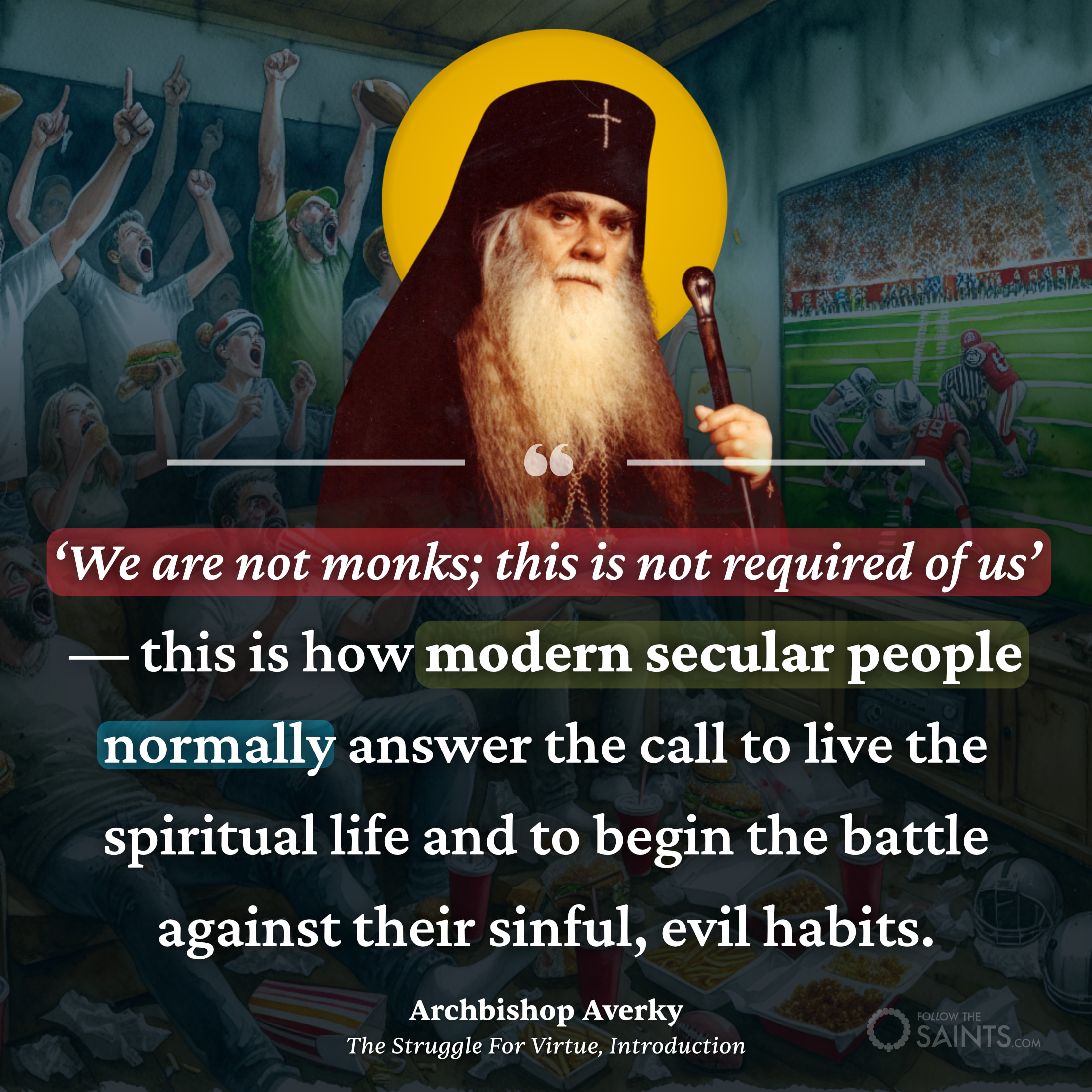We are not monks - Archbishop Averky