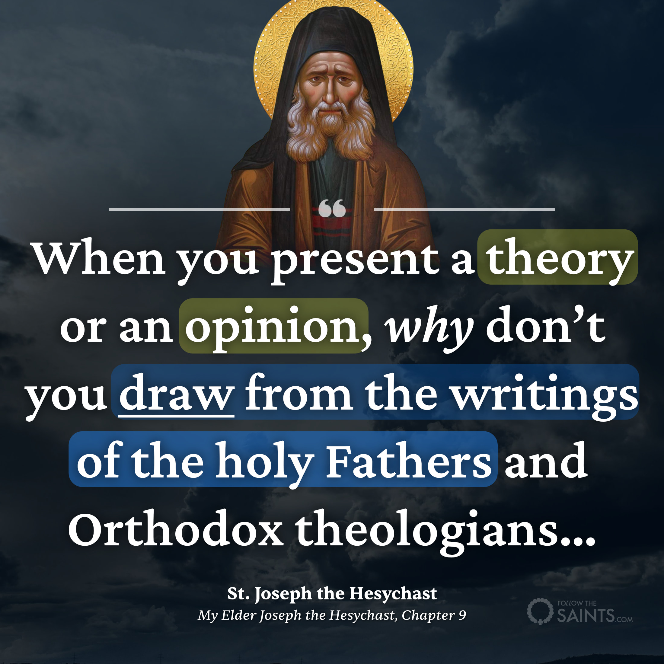 Present your opinion with the Holy Fathers - St. Joseph the Hesychast