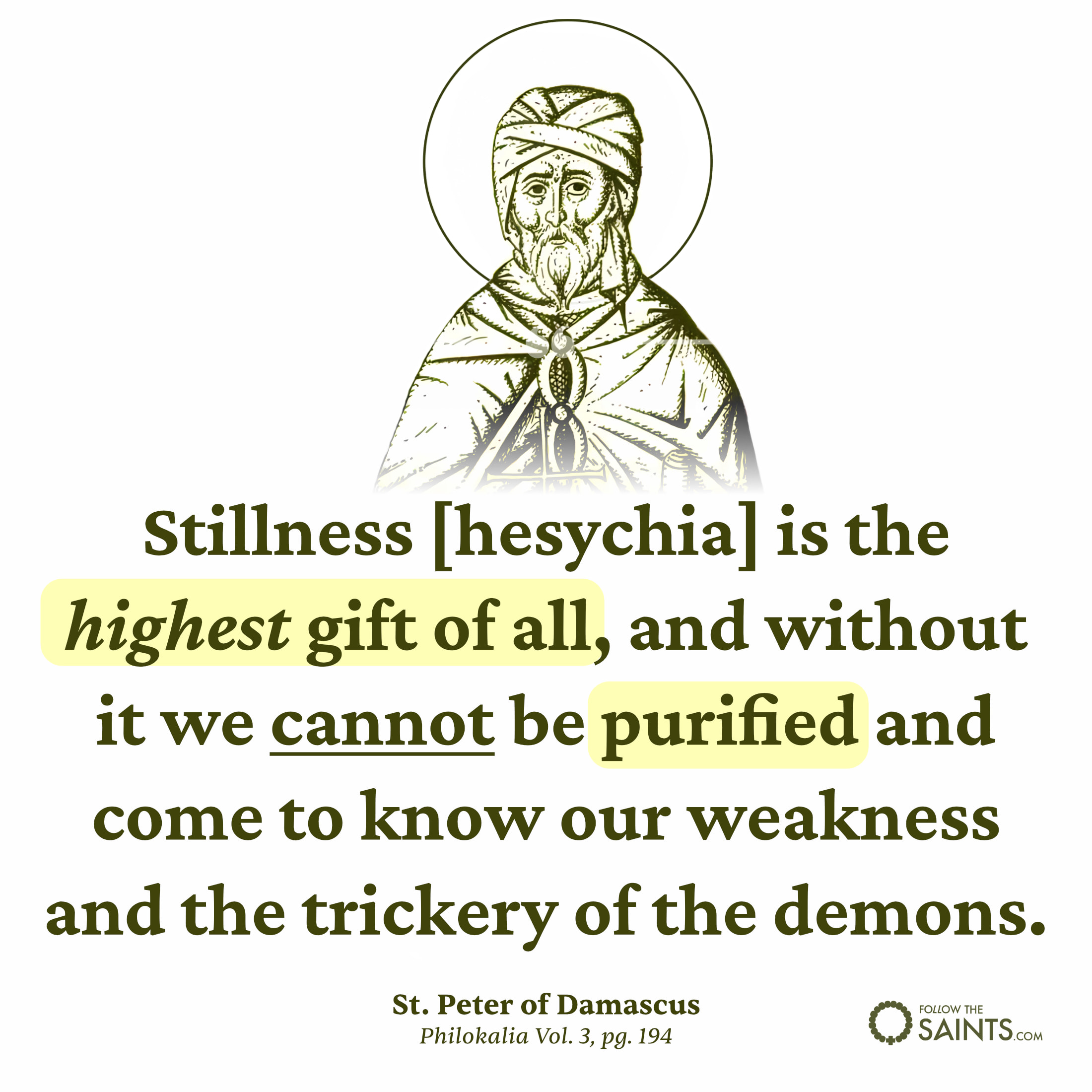 Hesychia is the highest gift of all - St. Peter of Damascus
