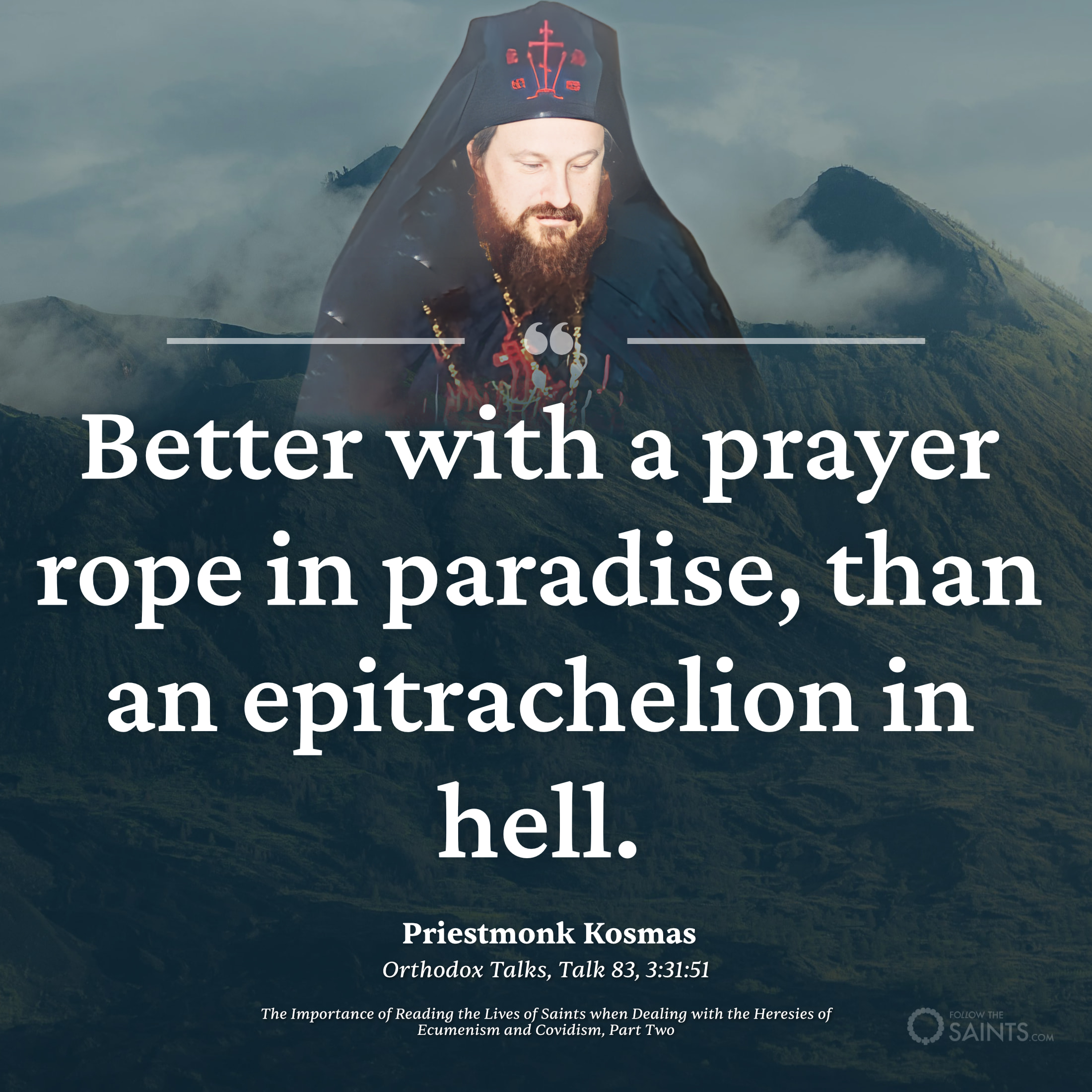 Better a prayer rope in paradise - Priestmonk Kosmas