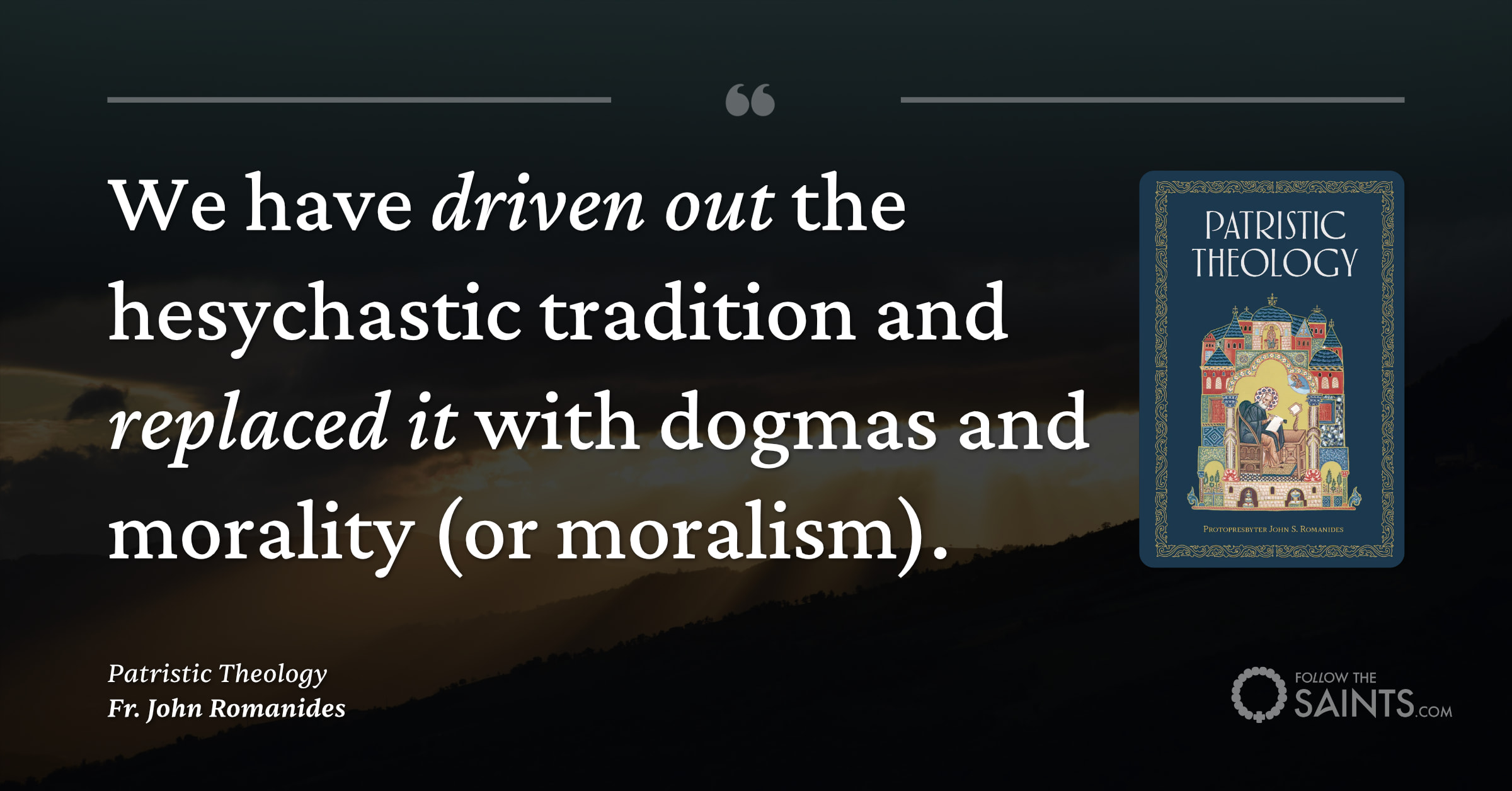 Replacing hesychasm with moralism - Fr. John Romanides