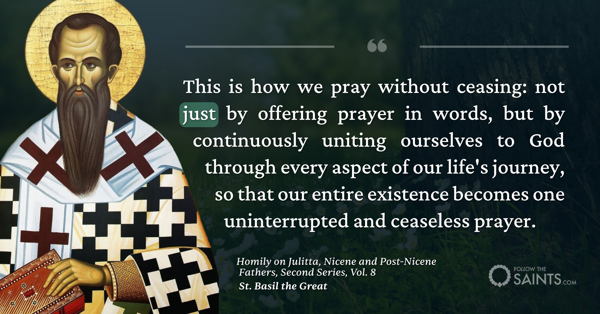 We unite our actions with our ceaseless prayer - St. Basil the Great